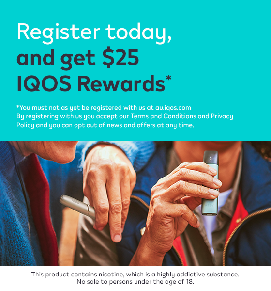 Register today and get $25 IQOS Rewards*
